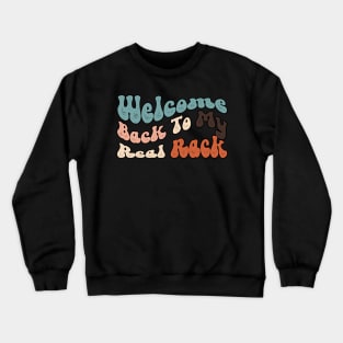 Welcome Back to my Real Rack Crewneck Sweatshirt